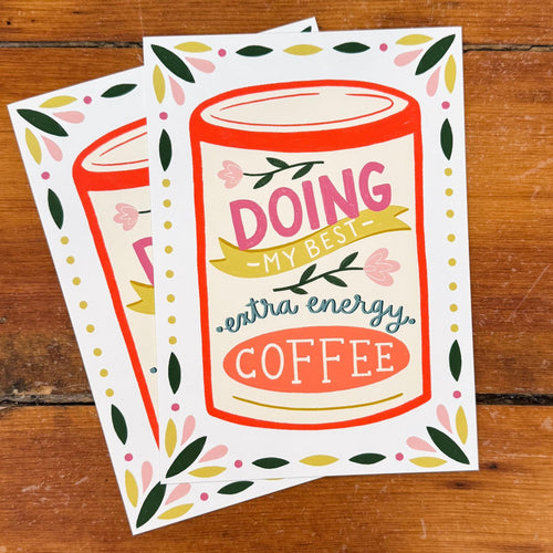 An 8x10 art print that says 'DOING MY BEST extra energy COFFEE' on the front of a coffee tin design. The can is surrounded by a border of leaves and dots.