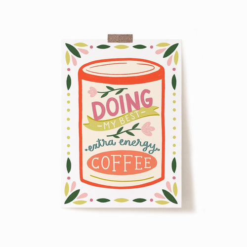 An 8x10 art print that says 'DOING MY BEST extra energy COFFEE' on the front of a coffee tin design. The can is surrounded by a border of leaves and dots.