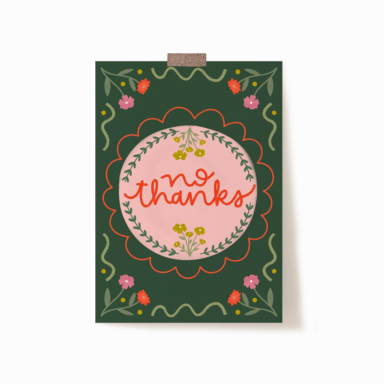 A 5x7 art print with a dark green background that says 'no thanks' on a pink circle surrounded by embellishments and flowers.