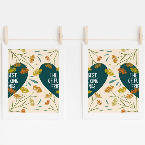 Two 8x10 art prints that, when put together, show a heart that says 'THE BEST OF FUCKING FRIENDS' on a teal heart with yellow and orange flowers.
